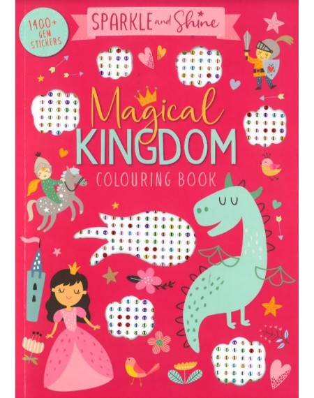 Sparkle & Shine : Magical Kingdom Colouring Book