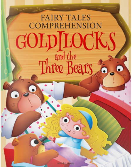 Fairy Tales Comprehension: Goldilocks and the Three Bears