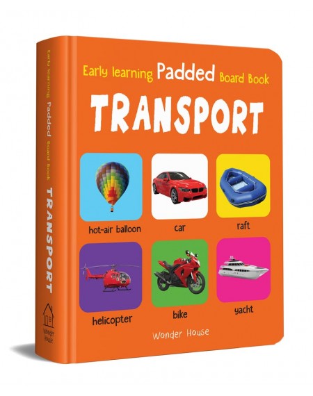 Early Learning Padded Book of Transport : Padded Board Books For Children